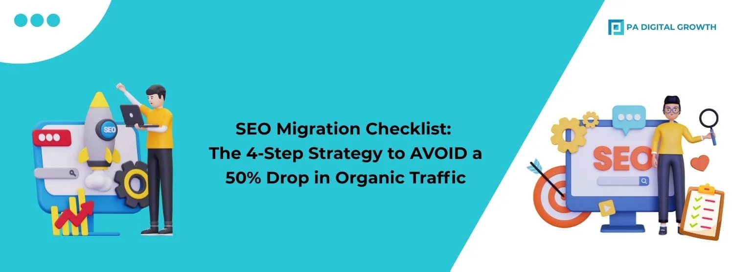SEO Migration Checklist: The 4-Step Strategy to AVOID a 50% Drop in Organic Traffic