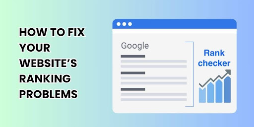 Why is my website not ranking and how to fix the ranking problems